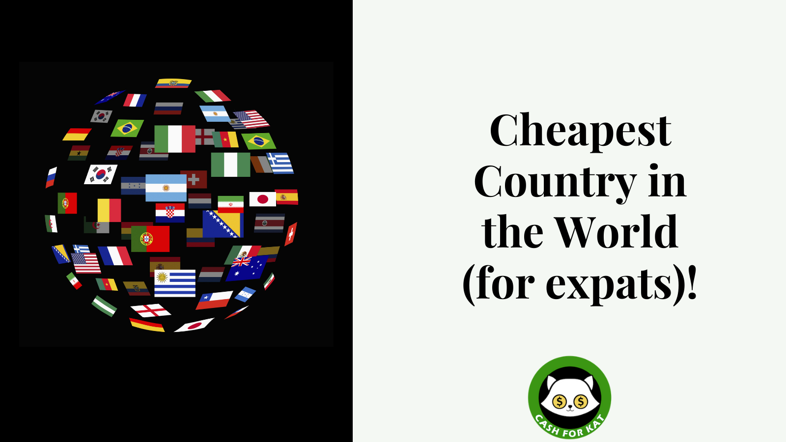 Cheapest Country in the World (for Expats) — Cash for Kat