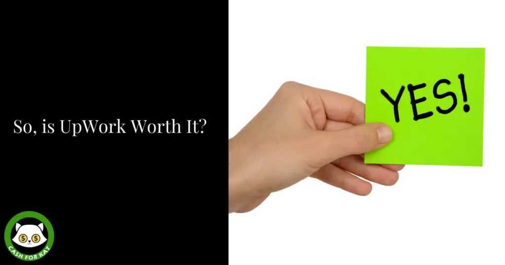 so, is upwork worth it?