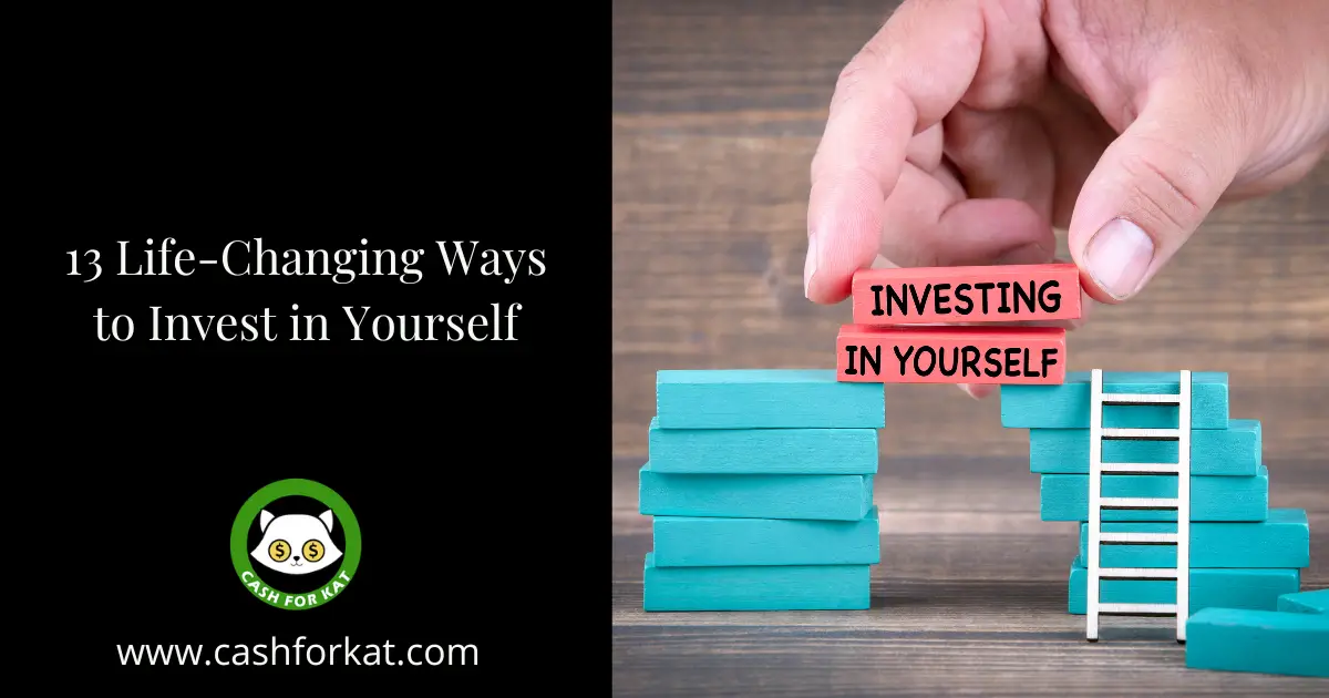 13-life-changing-ways-to-invest-in-yourself-cash-for-kat