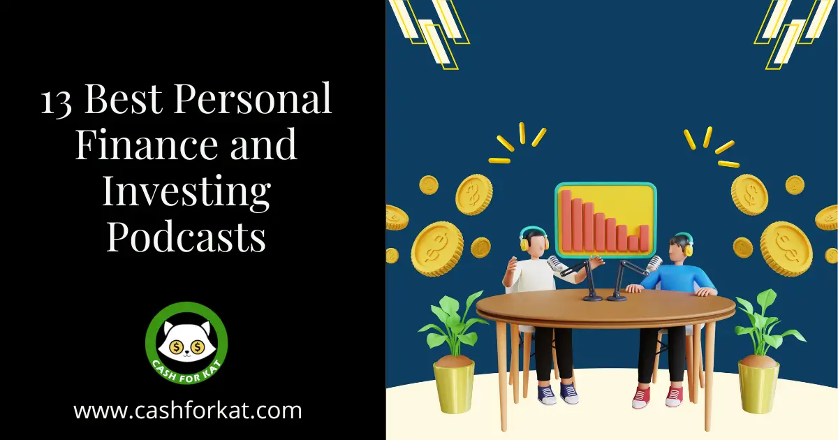 13 Best Personal Finance And Investing Podcasts — Cash For Kat