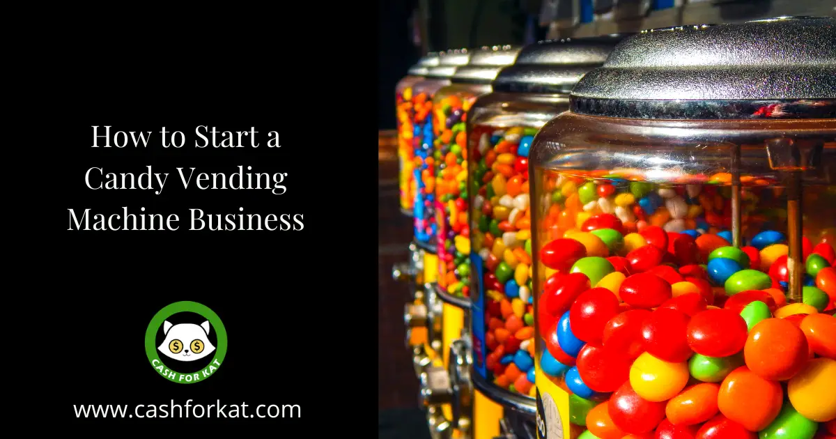 how to start a candy vending machine business