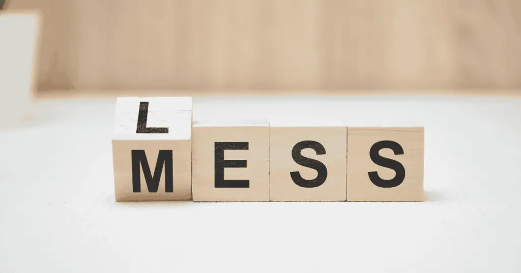 Wooden blocks that spell out mess