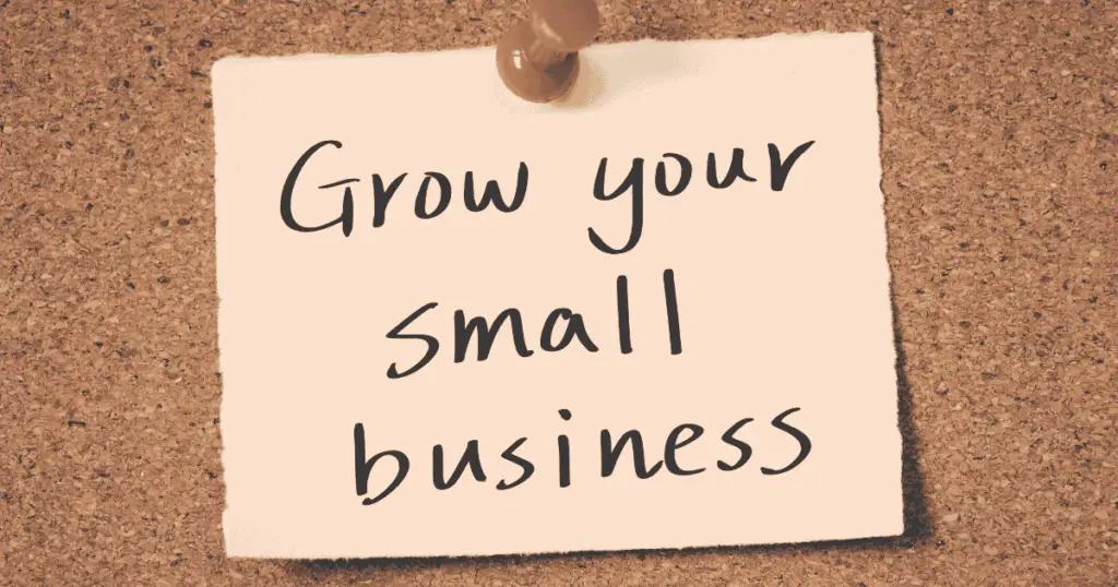 Sticky note that says "Grow Your Small Business"