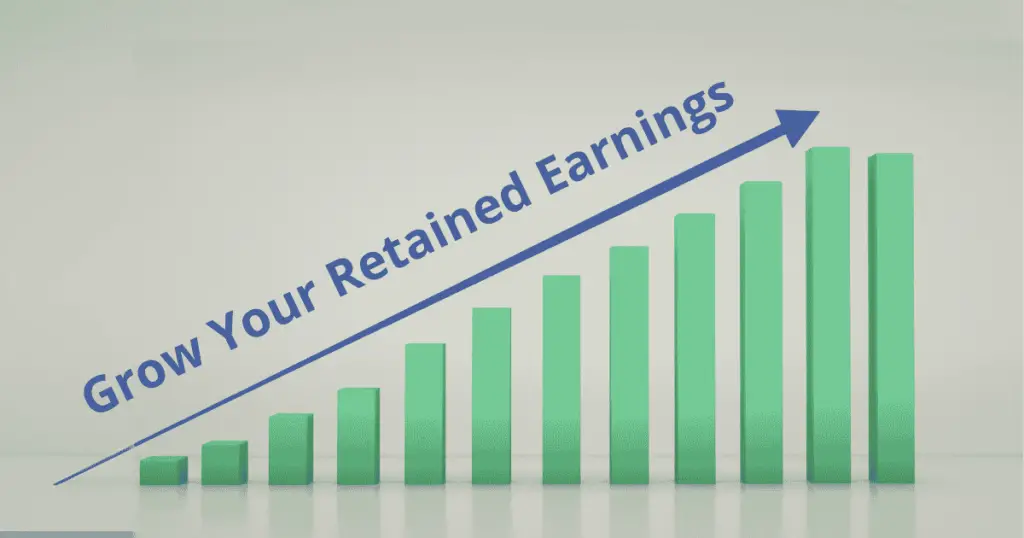Grow Your Retained Earnings with a arrow pointing upward on a chart