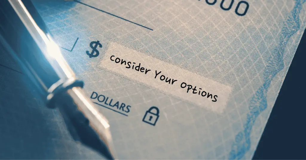 "Consider your options" written on a check
